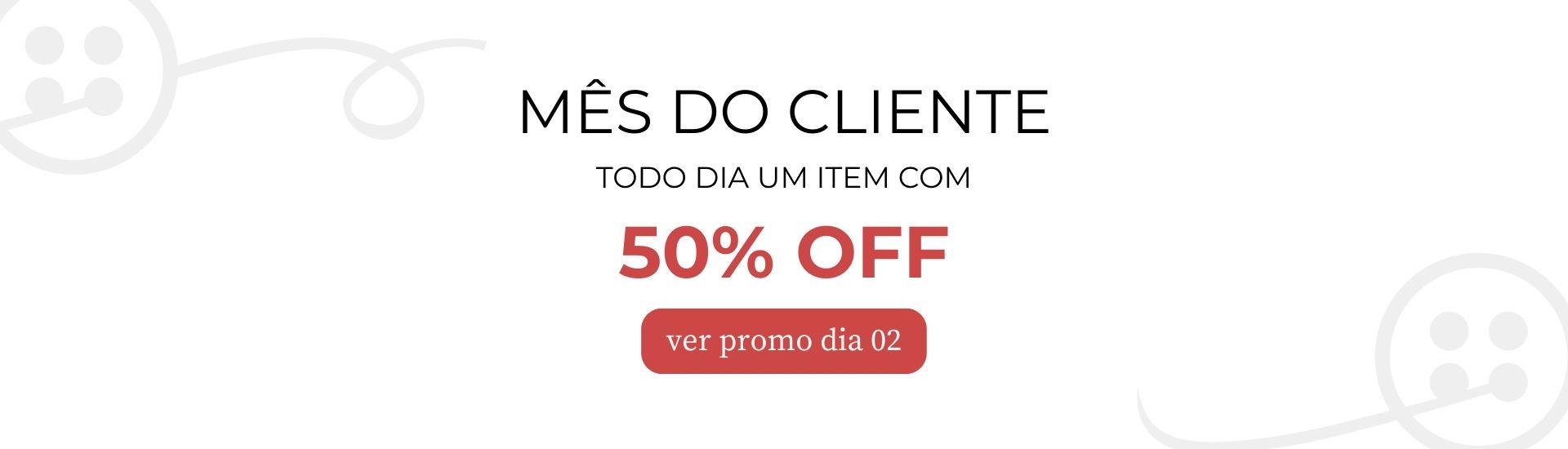 mês do cliente dia2